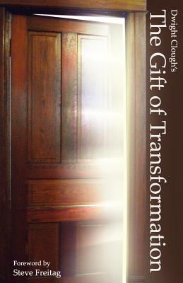 The Gift of Transformation - Clough, Dwight a