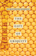 The Gift of Ubiquity