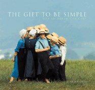 The Gift to Be Simple: Life in the Amish Country - Coleman, Bill