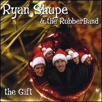 The Gift - Ryan Shupe & The Rubberband
