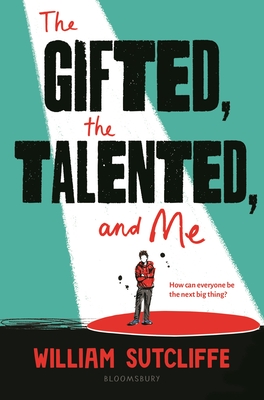 The Gifted, the Talented, and Me - Sutcliffe, William