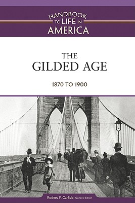 The Gilded Age - Carlisle, Rodney P, Professor (Editor)