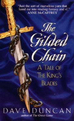 The Gilded Chain:: A Tale of the King's Blades - Duncan, Dave