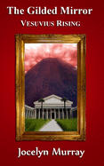 The Gilded Mirror: Vesuvius Rising