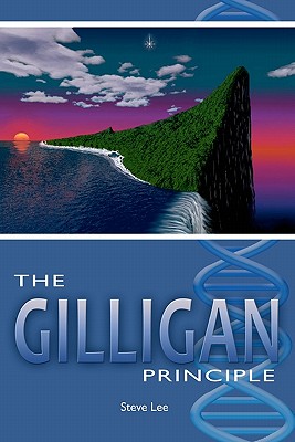 The Gilligan Principle - Lee, Steve