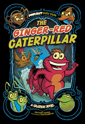 The Ginger-Red Caterpillar: A Graphic Novel - Harper, Benjamin