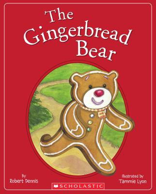 The Gingerbread Bear - Dennis, Robert