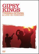 The Gipsy Kings: Tierra Gitana and Live in Concert
