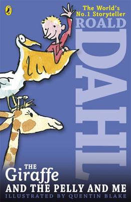 The Giraffe and the Pelly and Me - Dahl, Roald