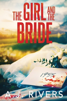 The Girl and the Bride - Rivers, A J