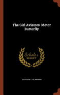 The Girl Aviators' Motor Butterfly