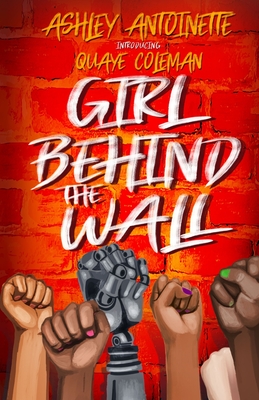 The Girl Behind The Wall - Antoinette, Ashley, and Coleman, Quaye