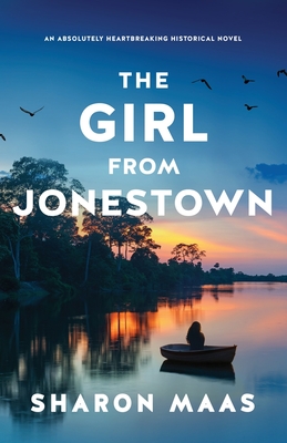 The Girl from Jonestown: An absolutely heartbreaking historical novel - Maas, Sharon