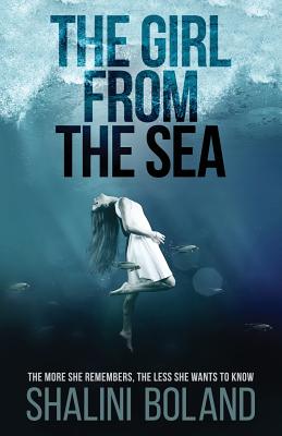 The Girl from the Sea: A Gripping Psychological Thriller - Boland, Shalini