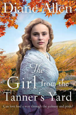 The Girl from the Tanner's Yard - Allen, Diane