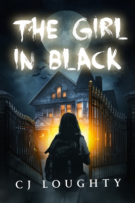 The Girl in Black: a scary mystery book for kids 11-14 - Loughty, Cj