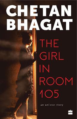 The Girl In Room 105 - Bhagat, Chetan