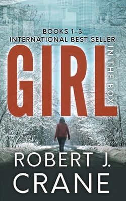 The Girl in the Box Series, Books 1-3: Alone, Untouched and Soulless - Crane, Robert J