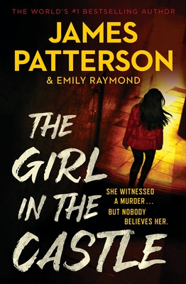 The Girl in the Castle - Patterson, James, and Raymond, Emily