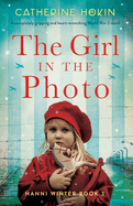 The Girl in the Photo: A completely gripping and heart-wrenching World War 2 novel