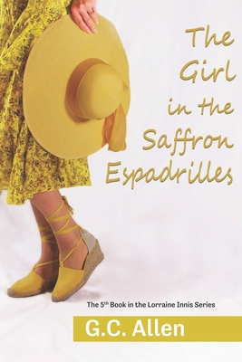 The Girl in the Saffron Espadrilles - Allen, G C