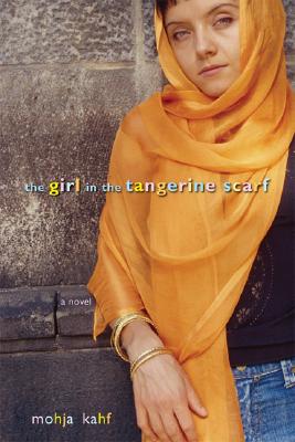 The Girl in the Tangerine Scarf - Kahf, Mojha