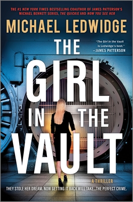 The Girl in the Vault: A Thriller - Ledwidge, Michael