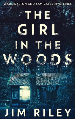 The Girl In The Woods - Riley, Jim