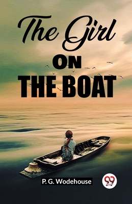 The Girl On The Boat - Wodehouse, P G