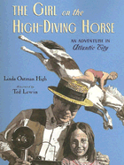 The Girl on the High-Diving Horse - High, Linda Oatman, III
