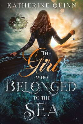 The Girl Who Belonged to the Sea - Quinn, Katherine