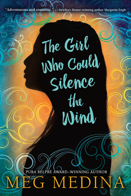 The Girl Who Could Silence the Wind - Medina, Meg