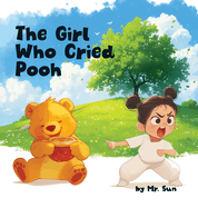 The Girl Who Cried Pooh: Winnie the Pooh joins this twist on Aesop's fable "The Boy Who Cried Wolf", a cautionary tale of truth & lies