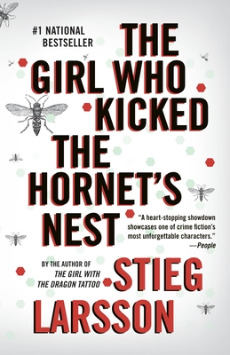 The Girl Who Kicked the Hornet's Nest: A Lisbeth Salander Novel - Larsson, Stieg
