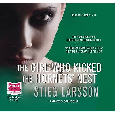 The Girl Who Kicked the Hornets' Nest - Larsson, Stieg, and Reichlin, Saul (Read by)