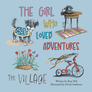 The Girl Who Loved Adventures: The Village