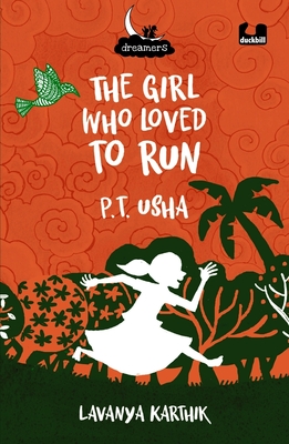The Girl Who Loved to Run: PT Usha - Karthik, Lavanya