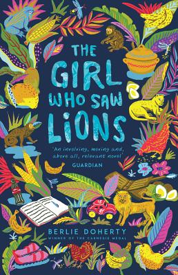 The Girl Who Saw Lions - Doherty, Berlie