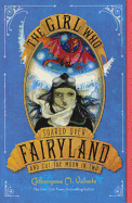 The Girl Who Soared Over Fairyland and Cut the Moon in Two