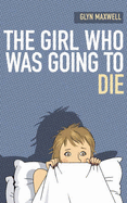 The Girl Who Was Going To Die - Maxwell, Glyn