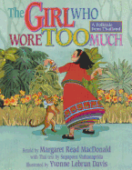 The Girl Who Wore Too Much: A Folktale from Thailand
