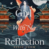 The Girl With No Reflection: The stunning #1 Sunday Times bestselling dark romantic fantasy