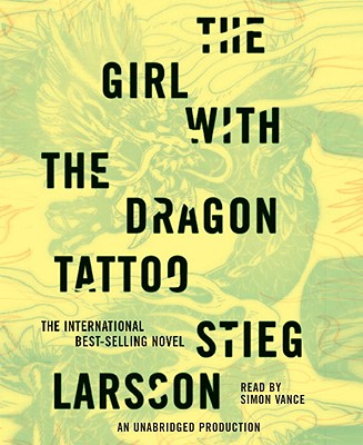 The Girl with the Dragon Tattoo - Larsson, Stieg, and Vance, Simon (Read by)