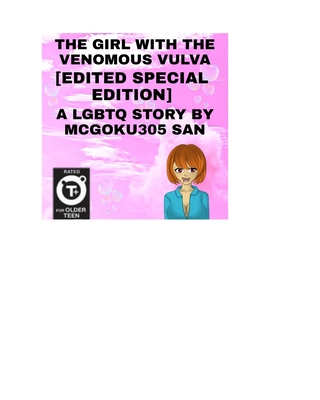 The Girl With The Venomous Vulva The Light Novel [Edited Version] [Special Edition]: The Girl With The Venomous Body A LGBTQ STORY - San, McGoku305