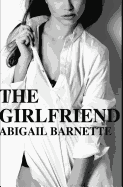 The Girlfriend - Barnette, Abigail