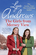 The Girls From Mersey View: A nostalgic saga of love, hard times and friendship in 1930s Liverpool