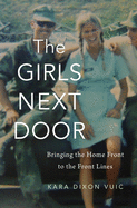 The Girls Next Door: Bringing the Home Front to the Front Lines