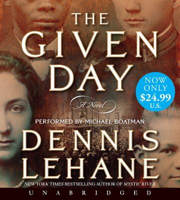 The Given Day - Lehane, Dennis, and Boatman, Michael (Read by)