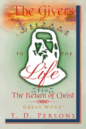 The Givers of Life the Return of Christ