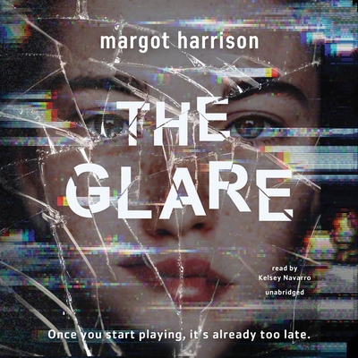 The Glare Lib/E - Harrison, Margot, and Navarro, Kelsey (Read by)